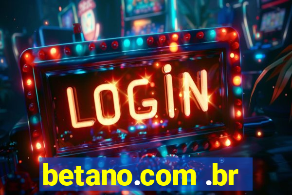 betano.com .br